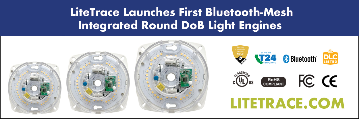 LiteTrace’s Launches Industry’s First Series Of Bluetooth-Mesh Integrated Round DoB Light Engines